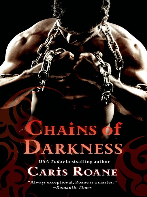 Title details for Chains of Darkness by Caris Roane - Wait list
